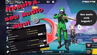 Como resolver￼ o bug do áudio free fire / personagem sem call ⚙️