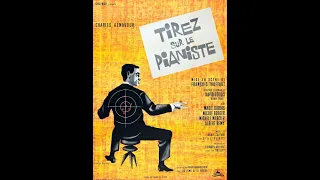 Tirez sur le pianiste ! (1960) trailer