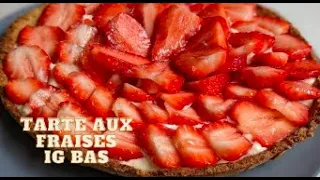 Recette IG bas et healthy de tarte aux fraises 🍓