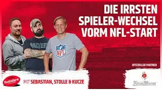 Die irrsten Spieler-Wechsel vorm NFL-Start | Footballerei SHOW