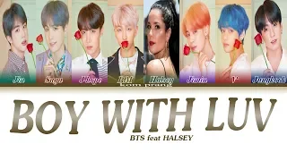 BTS (방탄소년단) - Boy With Luv (작은 것들을 위한 시) feat. Halsey (Color Coded Lyrics Ina/Rom/Han/가사)