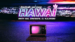 Manny Rod, Dimen5ions, DJ Alejandro - Hawái (Bachata Version)