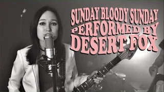 Desert Fox - Sunday Bloody Sunday (U2)