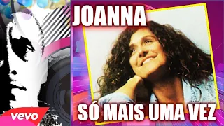 JOANNA -  SÓ MAIS UMA VEZ | O AMOR QUE A GENTE FEZ ⚡️💯💯