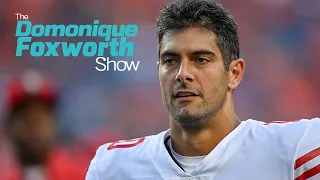 Is Jimmy G a winner & are we numb to Mahomes greatness? 🍿 | The Domonique Foxworth Show