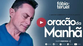 ORAÇÃO DA MANHÃ - 21 DE OUTUBRO | Fábio Teruel