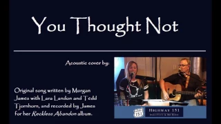 You Thought Not (acoustic cover by Sarah Statz & Bob Morse)