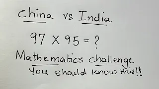 China vs India | Mathematics Challenge | You should know this Trick!!
