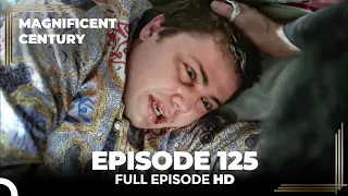 Magnificent Century Episode 125 | English Subtitle