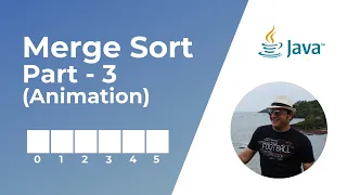 Merge Sort in Java -  Part 3 | Animation | Sorting Algorithms