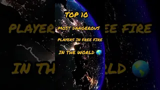 TOP 10 MOST DANGEROUS PLAYERS  IN FREE FIRE IN THE WORLD || ##shorts #freefiremax #viral
