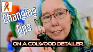 Colwood Detailer: Changing Tips and Product Review