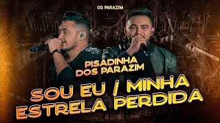 Os Parazim - Sou Eu / Minha Estrela Perdida (Pisadinha dos Parazim)