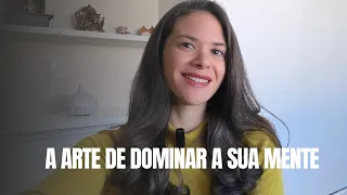 Aprenda a Dominar Sua Mente