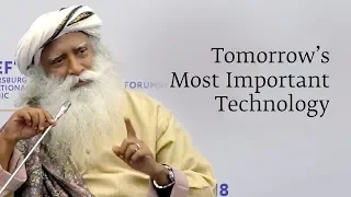 Tomorrow’s Most Important Technology - Sadhguru