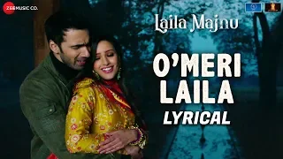 O Meri Laila - Lyrical | Laila Majnu | Atif Aslam & Jyotica Tangri | Avinash Tiwary & Tripti Dimri