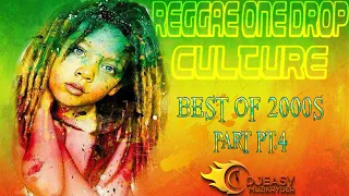 Reggae One Drop Culture Best of 2000s Pt.4 Buju Banton,Morgan Heritage,Sizzla,Richie Spice,Luciano&+