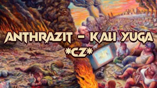 Anthrazit – Kali Yuga (CZ subtitles)