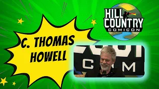 C Thomas Howell Panel - Hill Country Comicon 2021