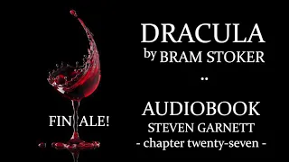 Dracula by Bram Stoker |27| FULL AUDIOBOOK | Classic Literature in British English : Gothic Horror