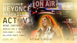 RENAISSANCE World Tour — Act VI: MIND CONTROL | Beyoncé | Nashville — Live (Beyhive A View)