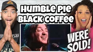 THAT VOICE!.| FIRST TIME HEARING Humble Pie  - Black Coffee REACTION