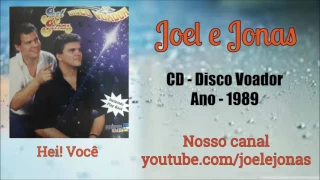 JOEL E JONAS  - 07. HEI, VOCÊ - 1989