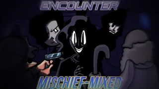 Encounter: MISCHIEF REMIX (Vs. Mandela Catalogue Encounter Remix)