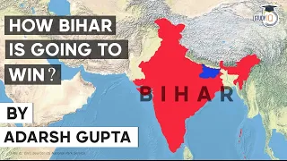 Bihar heading towards era of development & prosperity? History, Present & Future of Bihar? 67th BPSC