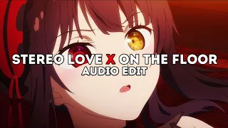 stereo love x on the floor (instrumental)「edit audio」