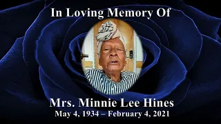 Minnie Lee Hines - Homegoing Celebration