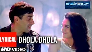 "Dhola Dhola" Lyrical Video Song | Farz | Sunny Deol, Preity Zinta | T-Series
