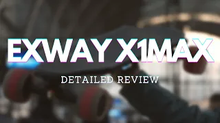 EXWAY X1 MAX HUB DETAILED REVIEW | SUPER THIN AND SLEEK BOARD
