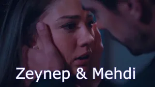 Zeynep & Mehdi 💔 Зейнеп и Мехди / Ты моя пуля