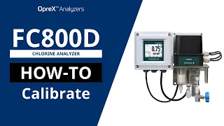 How to Calibrate the FC800D Chlorine Sensor and FLXA402T Analyzer