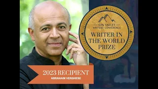 Abraham Verghese - 2023 SVWC "Writer in the World" video