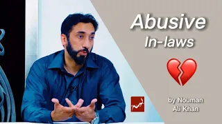 In-laws are Abusive 💔 | Nouman Ali Khan