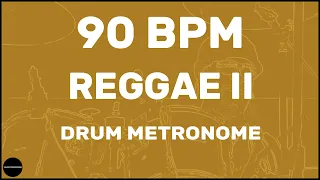 Reggae II | Drum Metronome Loop | 90 BPM