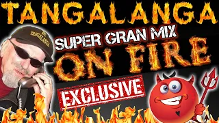 TANGALANGA⭐ESPECIAL👉Super Gran Mix ON FIRE 🔥🔥Para no Parar de Reir😂