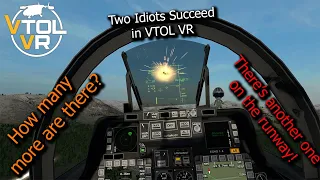 Two Idiots Successfully Complete a Mission in VTOL VR