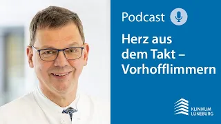 Klinikum Lüneburg: Herz aus dem Takt – Vorhofflimmern | Podcast