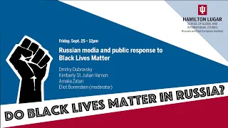 Webinar: Do Black Lives Matter in Russia? Historical Perspectives & Contemporary Realities (panel 2)