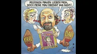 Karl Dall - Millionen Frauen lieben mich