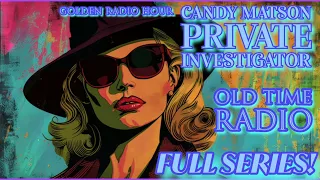 *Full Radio Series* / Candy Matson Private Detective / 7 Hour Long Marathon