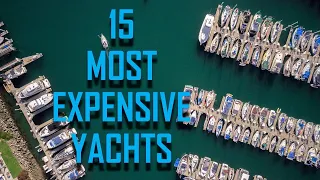 15 MOST EXPENSIVE YACHTS
