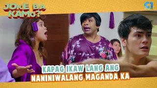 Kapag ikaw lang ang naniniwalang maganda ka | Momshies! Ang Soul Mo'y Akin | Joke Ba Kamo