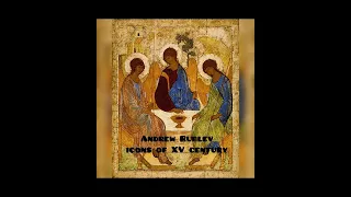 The Magic of Icons of Andrew Rublev in Moscow Kremlin, Zvenigorod, Vladimir and Tretyakov Gallery