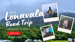 Road trip to Lonavala from Pune | Best places to visit in Lonavala in 1 day | Lonavala Experience