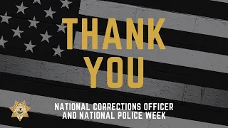 National Correctional Officers' Week and National Police Week Appreciation