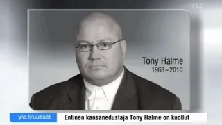 Tony Halme is dead.   (2010)